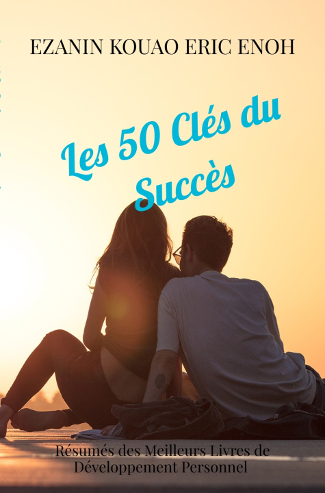 Книга Les 50 Clés du Succès Ezanin Kouao Eric Enoh