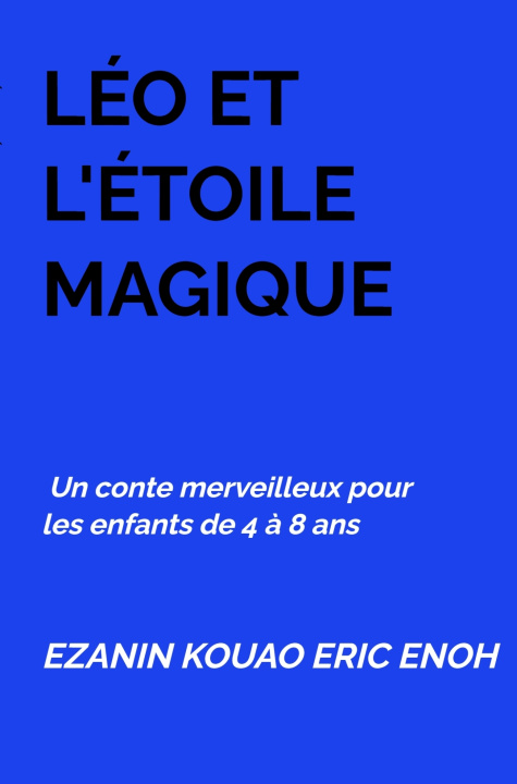 Libro Léo et l'Étoile Magique Ezanin Kouao Eric Enoh