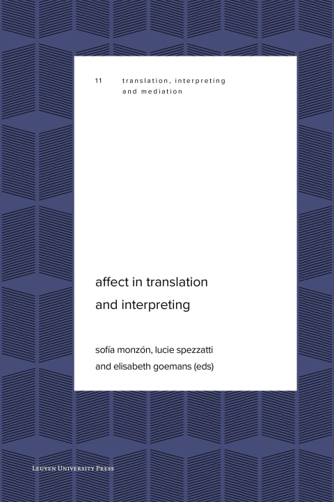 Könyv Affect in Translation and Interpreting Lucie Spezzatti