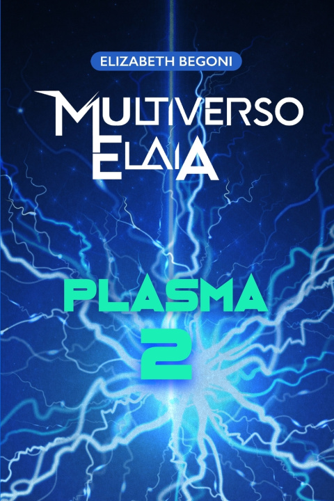 Книга MULTIVERSO ELAIA 2 Elizabeth Begoni