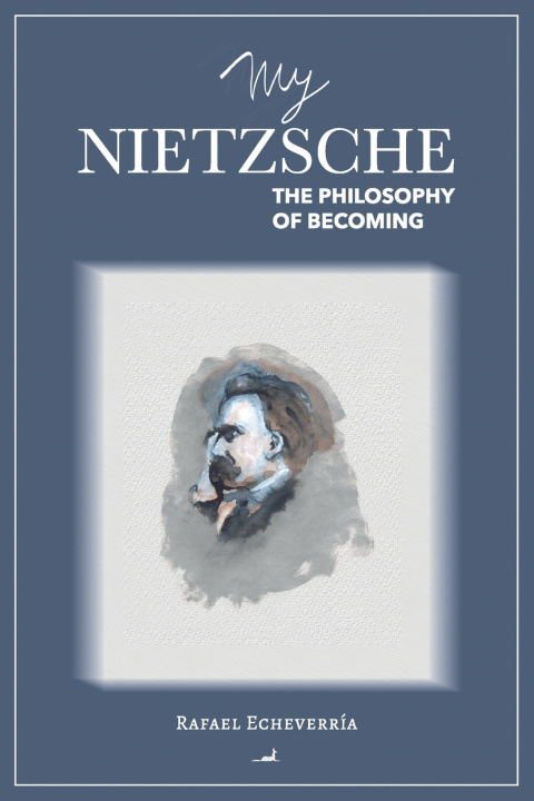 Buch My Nietzsche Rafael Echeverría