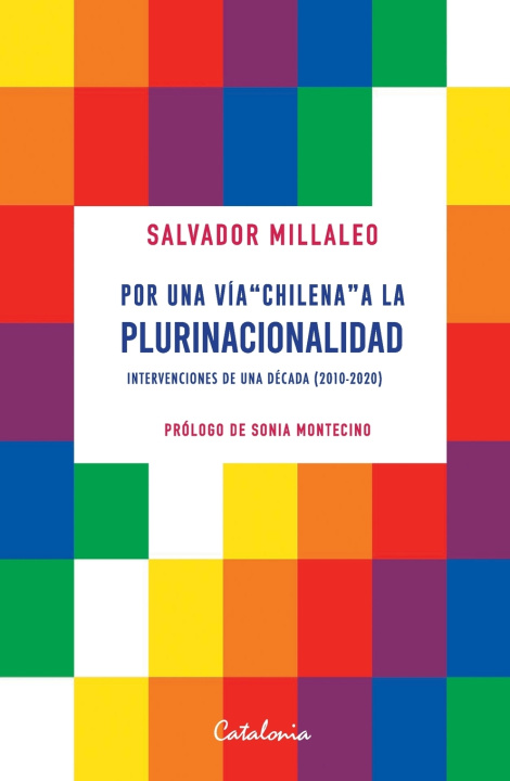 Livro Por una vía "chilena" a la plurinacionalidad Salvador Millaleo