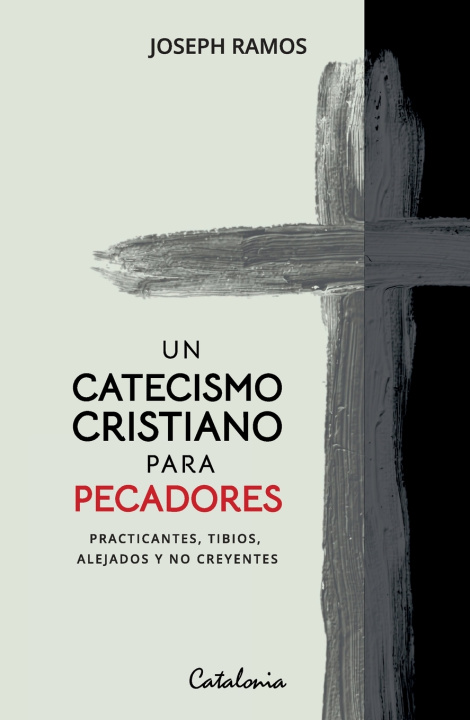 Libro Un catecismo cristiano para pecadores Joseph Ramos