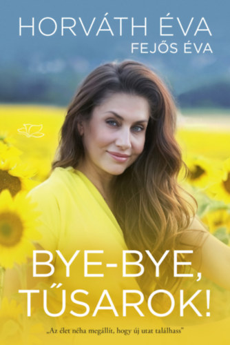 Книга Bye-bye, tűsarok! Fejős Éva