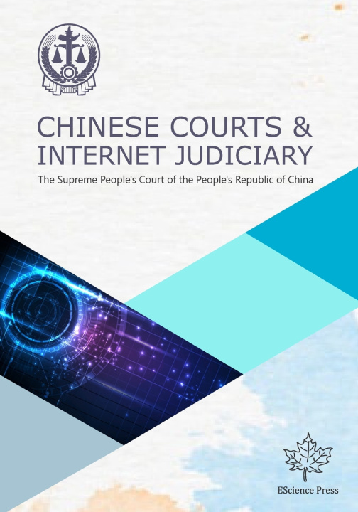 Könyv Chinese Courts & Internet Judiciary The Supreme People's Court of the Peo...