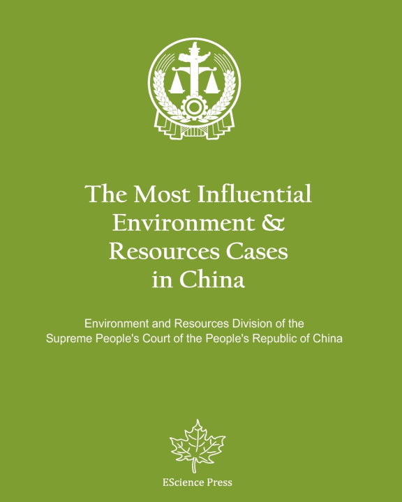 Kniha The Most Influential Environment & Resources Cases in China Environment and Resources Division of...