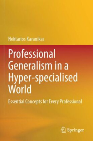 Książka Professional Generalism in a Hyper-specialised World Nektarios Karanikas