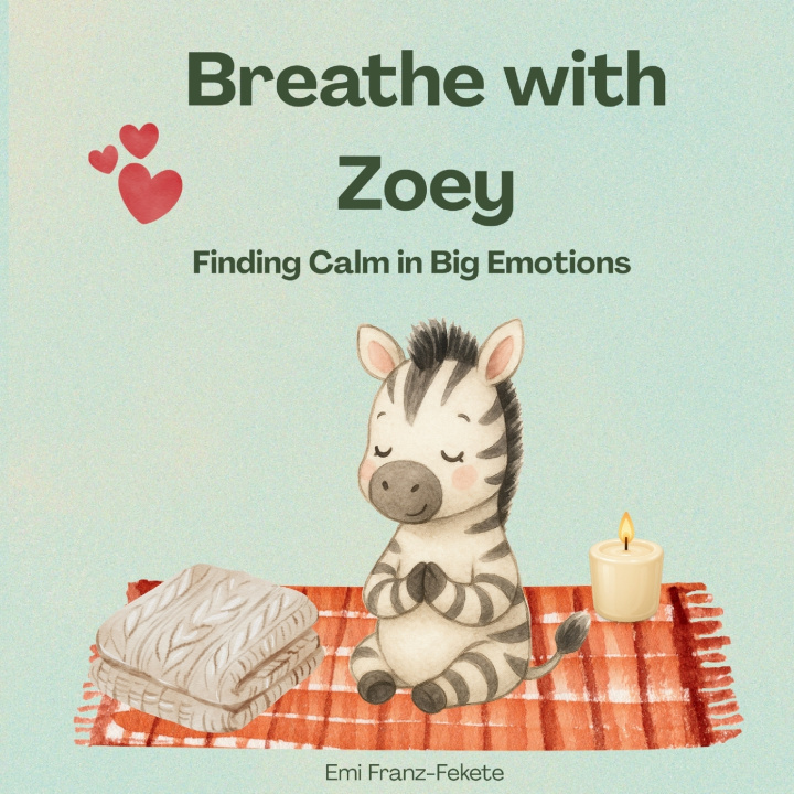 Книга Breathe with Zoey Emi Franz-Fekete