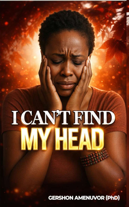 Buch I CAN'T FIND MY HEAD Gershon Amenuvor