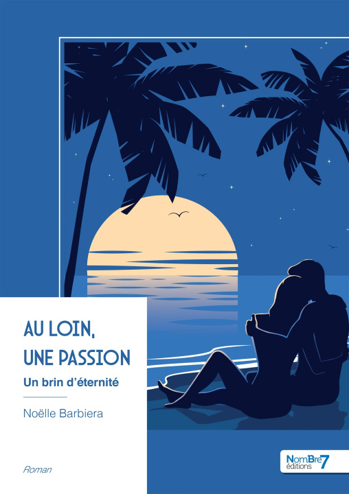 Книга Au loin, une passion Noëlle Barbiera