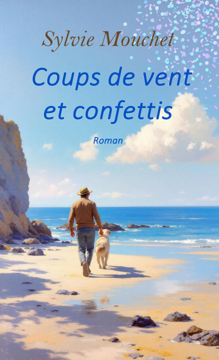 Könyv Coups de vent et confettis Sylvie Mouchet