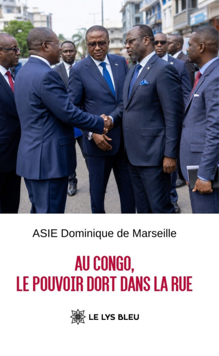 Buch Au Congo, le pouvoir dort dans la rue ASIE Dominique de Marseille