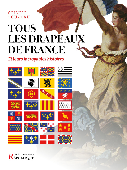 Kniha Tous les drapeaux de France Touzeau