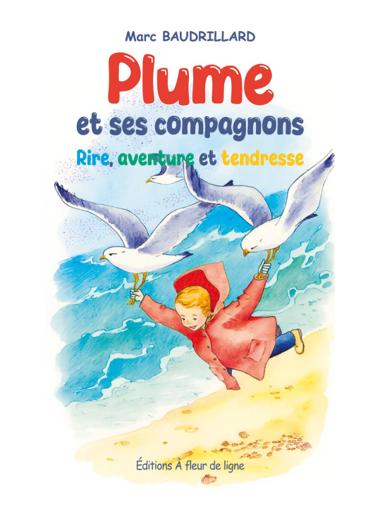 Kniha Plume et ses compagnons A fleur de lignes Editions