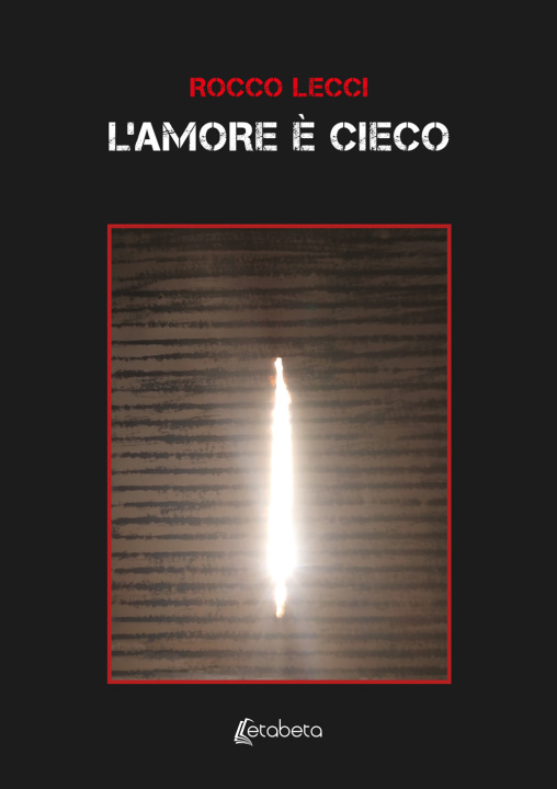 Книга amore è cieco Rocco Lecci
