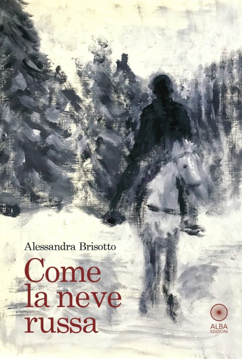 Buch Come la neve russa Alessandra Brisotto