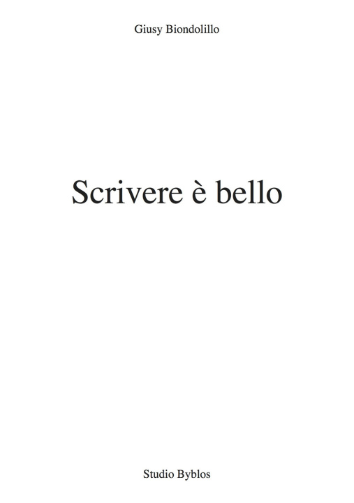 Könyv Scrivere è bello Giusy Biondolillo
