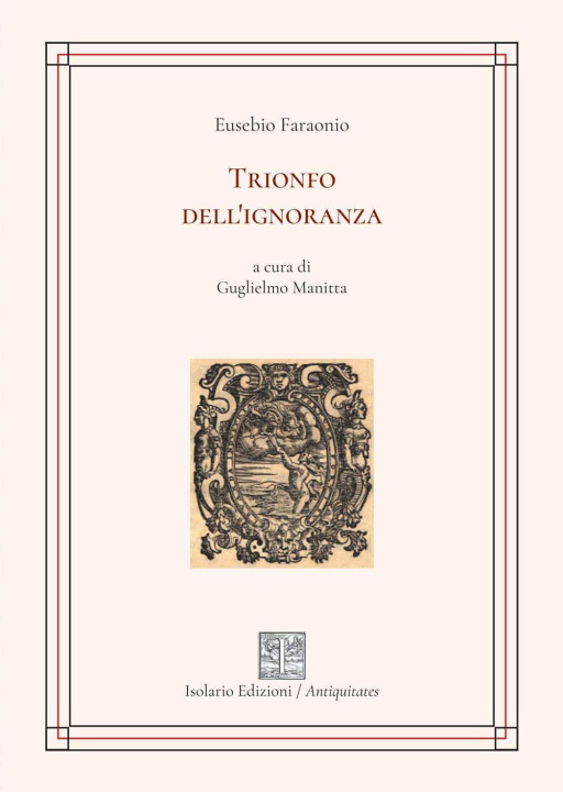 Книга Trionfo dell'ignoranza Eusebio Faraonio
