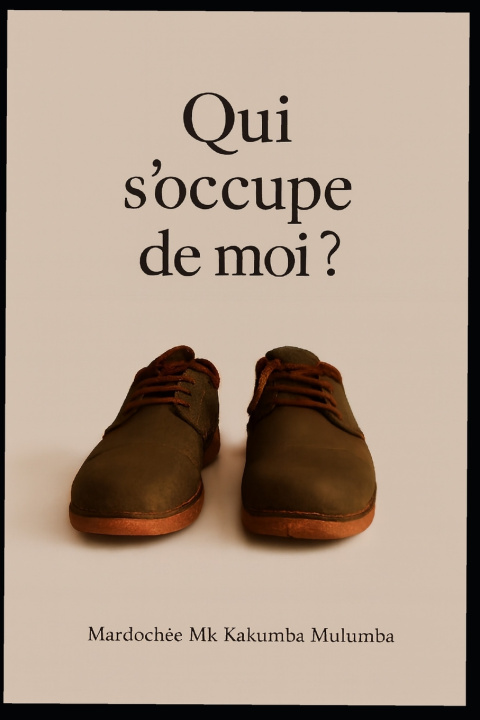 Carte Qui s'occupe de moi ? Mardochée Mulumba Kakumba