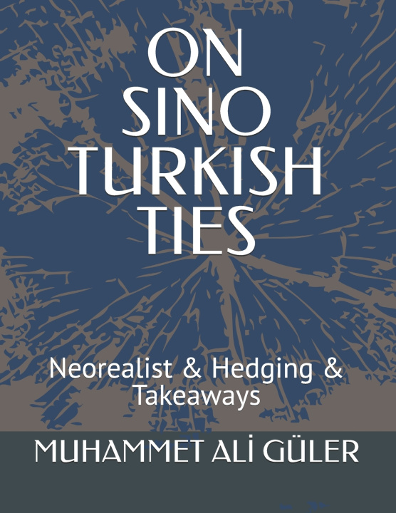 Kniha ON SINO TURKISH TIES MUHAMMET ALİ GÜLER