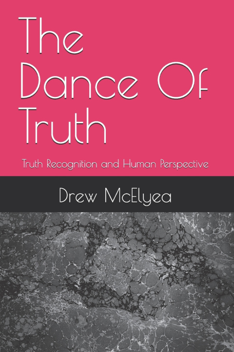 Kniha The Dance Of Truth Drew Blaine McElyea