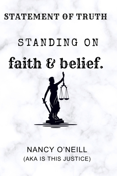 Книга STATEMENT OF TRUTH Nancy ... O'Neill (AKA Is this Justice)