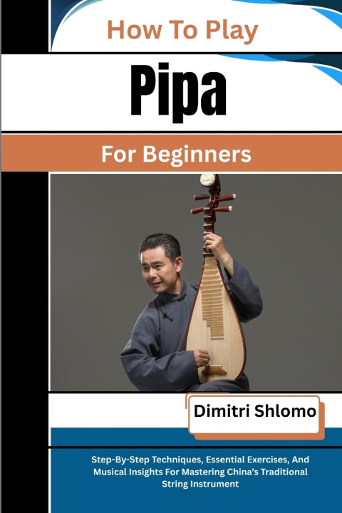 Carte How To Play Pipa For Beginners Dimitri Shlomo