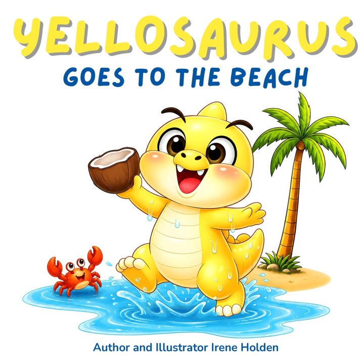Livro Yellosaurus Goes to the Beach Irene Holden