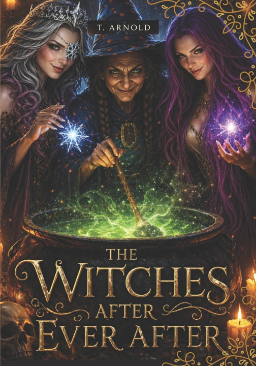 Carte The Witches After Ever After T. Arnold