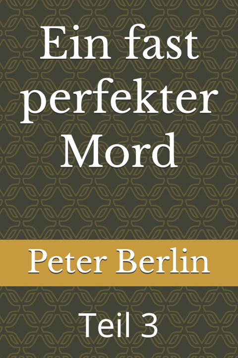 Книга Ein fast perfekter Mord Peter Berlin