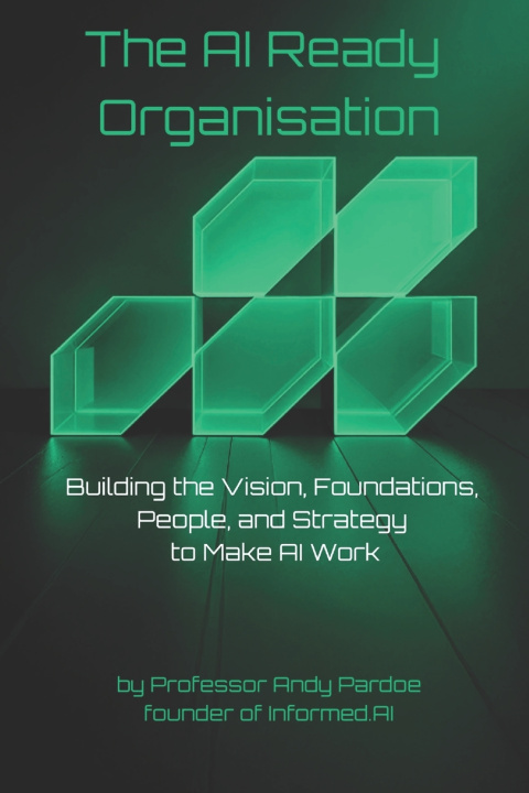 Книга The AI Ready Organisation Andy Pardoe