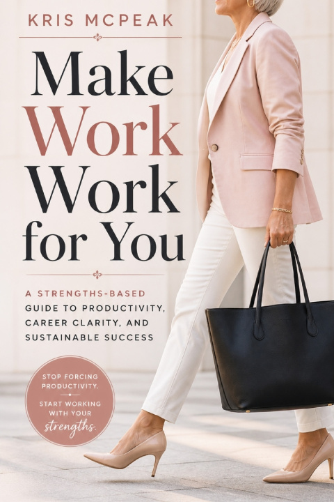 Book Make Work WORK For You Kris McPeak