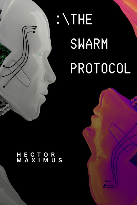 Книга The Swarm Protocol Hector Maximus