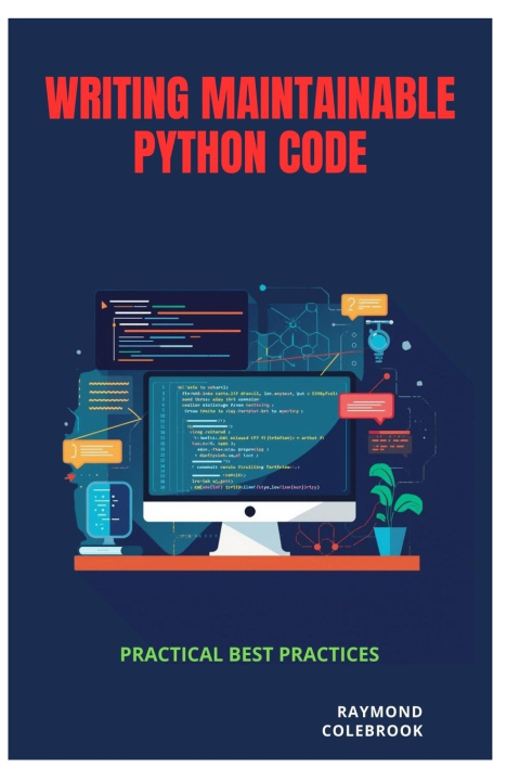 Książka Writing Maintainable Python Code Raymond Colebrook