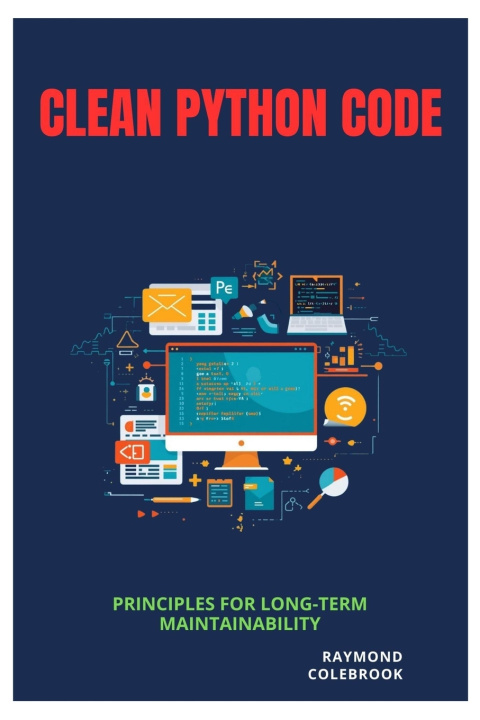 Libro Clean Python Code Raymond Colebrook