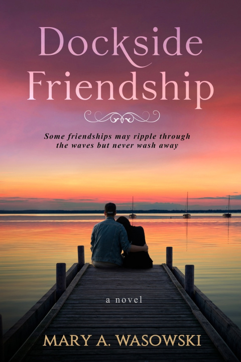 Книга Dockside Friendship Mary Wasowski