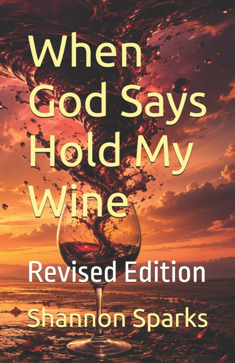 Libro When God Says Hold My Wine Shannon Sparks