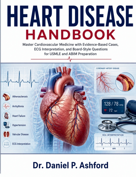 Könyv Heart Disease Handbook Dr. Daniel P. Ashford