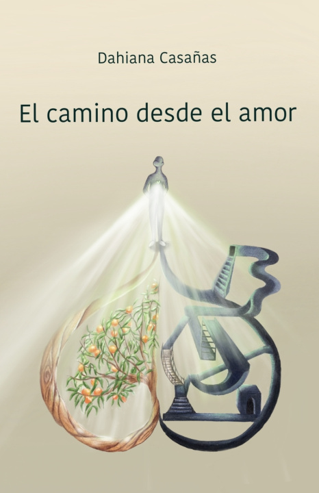 Knjiga El camino desde el amor Dahiana Casañas