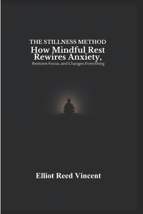 Książka The Stillness Method Elliot Reed Vincent