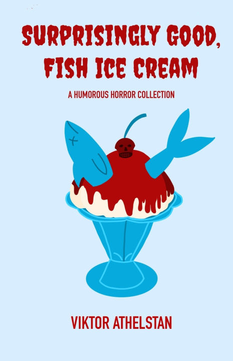 Książka Surprisingly Good, Fish Ice Cream Viktor Athelstan