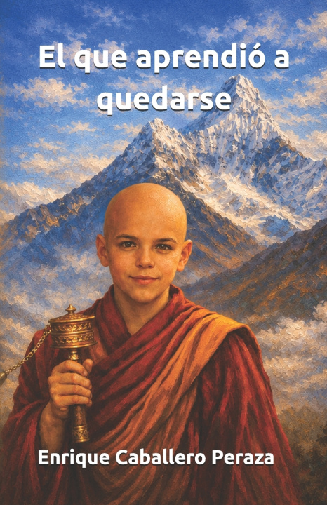Книга El que aprendió a quedarse Enrique Caballero Peraza