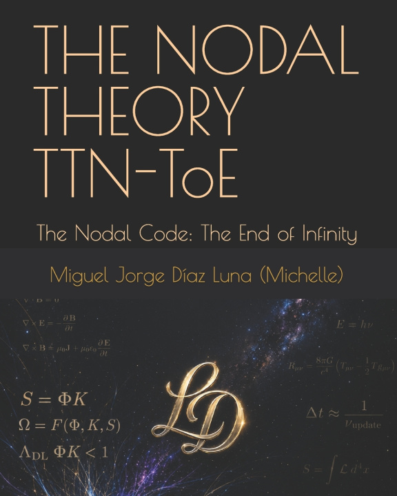 Könyv THE NODAL THEORY TTN-ToE Miguel Jorge Díaz Luna