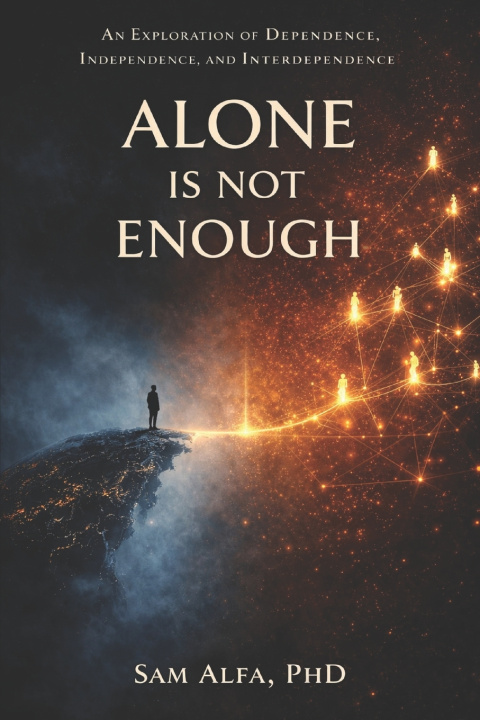 Kniha Alone Is Not Enough Sam Alfa. PhD