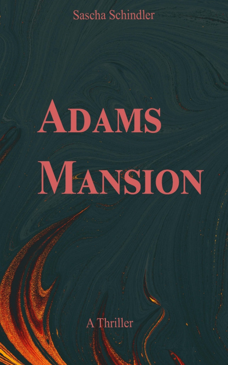 Книга Adams Mansion Sascha Schindler