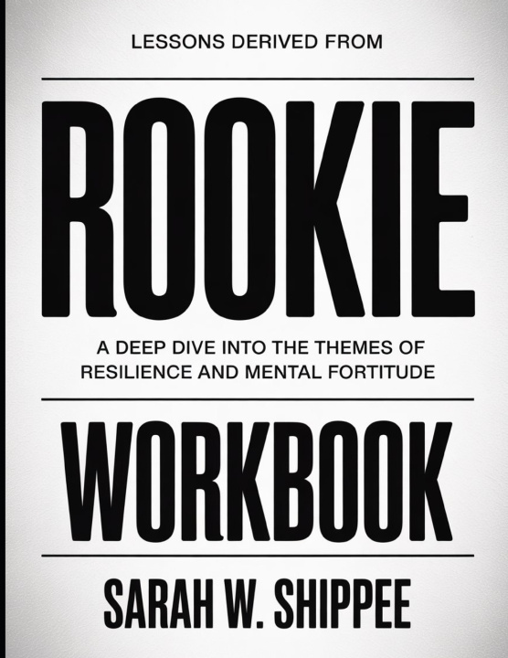 Könyv Lessons Derived From Rookie Sarah W. Shippee