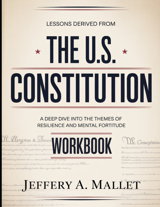 Carte Lessons Derived From The U.S. Costitution Jeffery A. Mallet