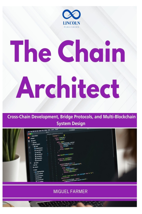 Libro The Chain Architect MIGUEL FARMER