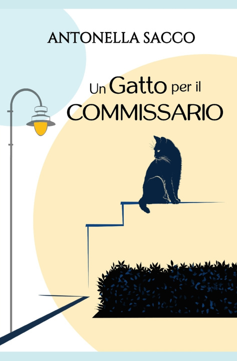 Libro Un gatto per il commissario Antonella Sacco