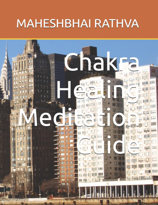 Książka Chakra Healing Meditation Guide MAHESHBHAI RATHVA